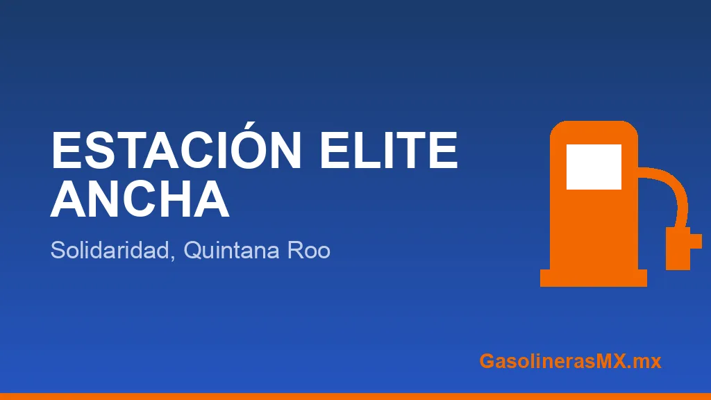 ELITE ANCHA, S.A. DE C.V. ELITE ANCHA, S.A. DE C.V.