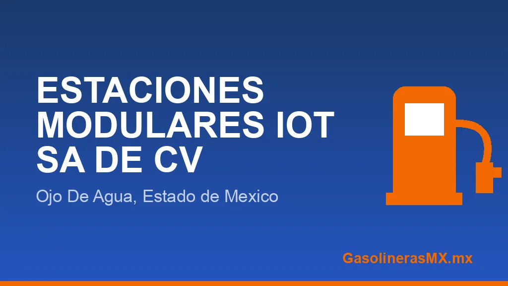 ESTACIONES MODULARES IOT SA DE CV ESTACIONES MODULARES IOT SA DE CV