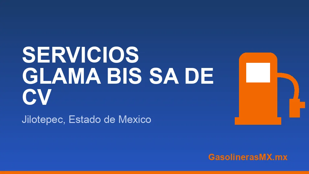 SERVICIOS GLAMA BIS SA DE CV