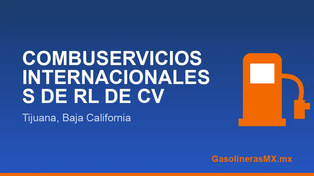 COMBUSERVICIOS INTERNACIONALES S DE RL DE CV COMBUSERVICIOS INTERNACIONALES S DE RL DE CV