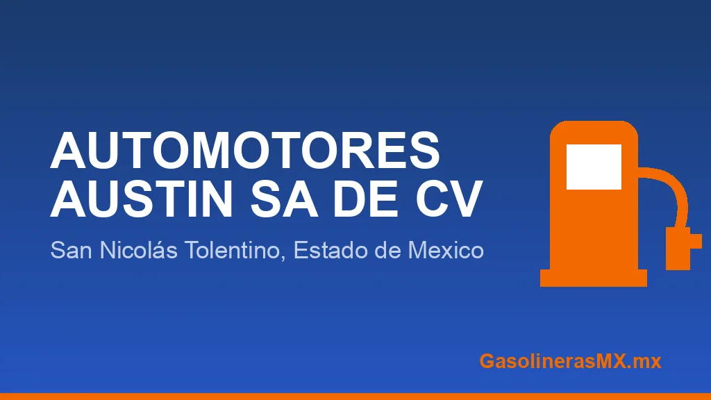 AUTOMOTORES AUSTIN SA DE CV AUTOMOTORES AUSTIN SA DE CV