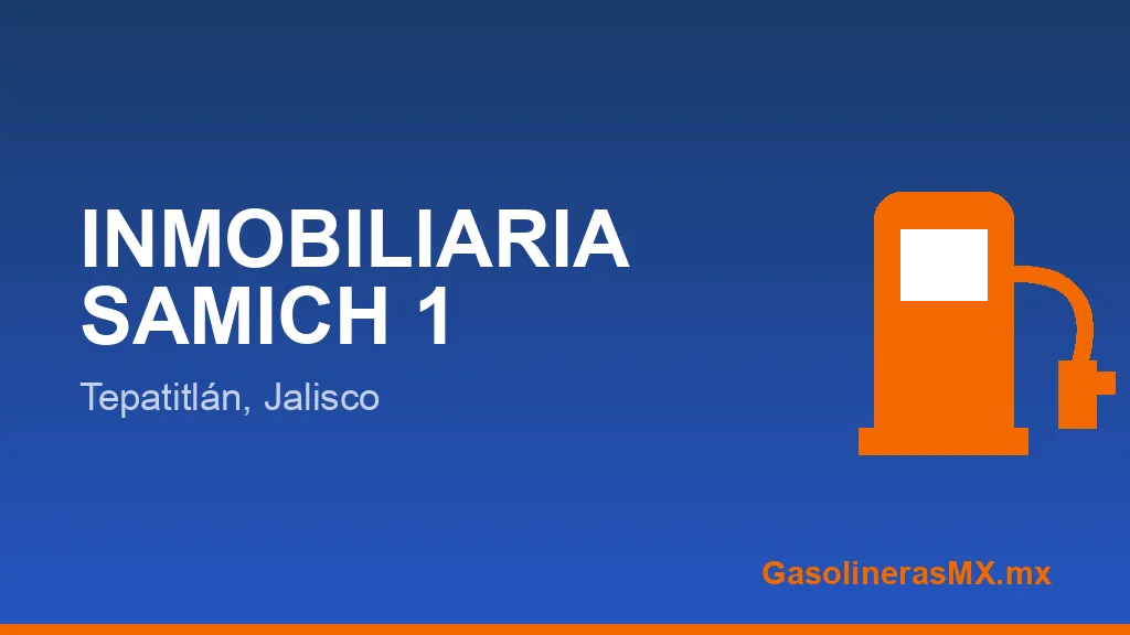 INMOBILIARIA SAMICH SA DE CV