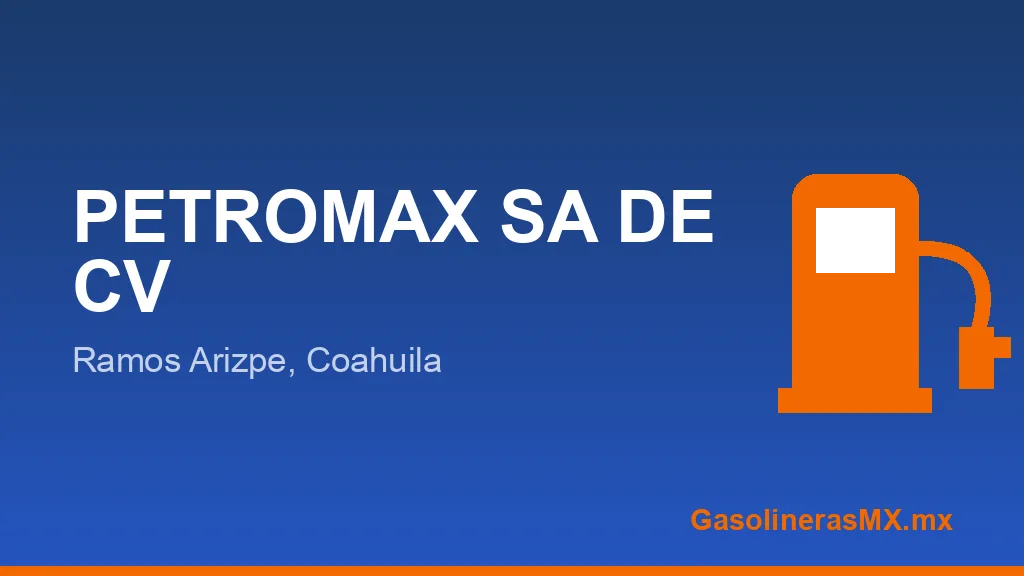 PETROMAX SA DE CV PETROMAX SA DE CV