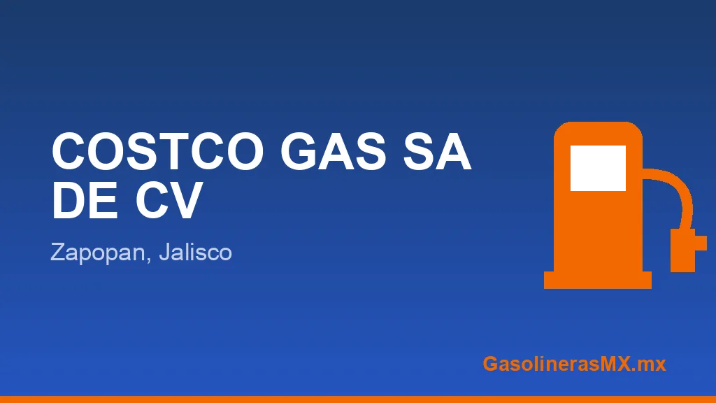 COSTCO GAS SA DE CV COSTCO GAS SA DE CV